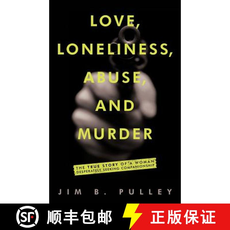 【3-4周达】Love, Loneliness, Abuse, and Murder: The True Story of a Woman Desperately Seeking Compani... [9781937600129] - 实物图