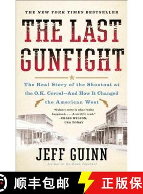 【3-4周达】The Last Gunfight: The Real Story of the Shootout at the O.K. Corral-And How It Changed th... [9781439154250]
