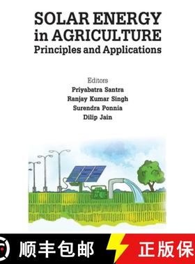【3-4周达】Solar Energy in Agriculture: Principles and A pplications (Co-Published With CRC Press,UK)... [9789387973848]
