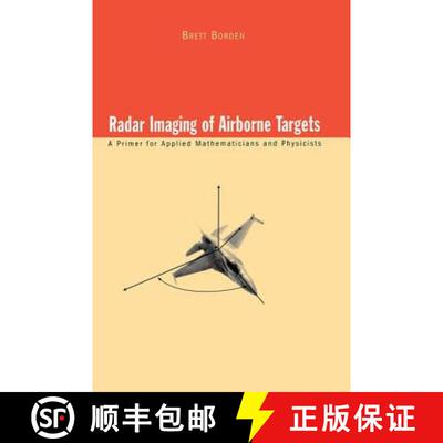 【3-4周达】精装 Radar Imaging of Airborne Targets : A Primer for Applied Mathematicians and Physicists [9780750306171]