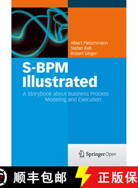 【3-4周达】S-BPM Illustrated: A Storybook about Business Process Modeling and Execution [9783642369032]