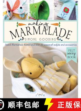【3-4周达】Making Marmalade: Stitch Little Marmalade Rabbit and all Her Pretty Seasonal Outfits and A... [9786057834058]