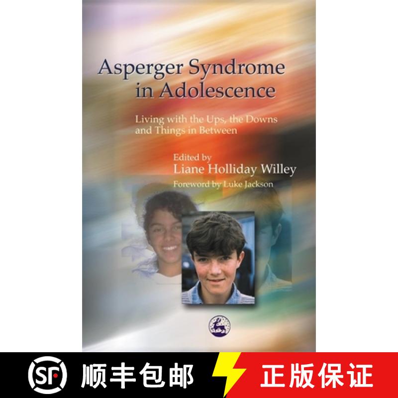 【3-4周达】Asperger Syndrome in Adolescence: Living with the Ups, the Downs and Things in Between [9781843107422]