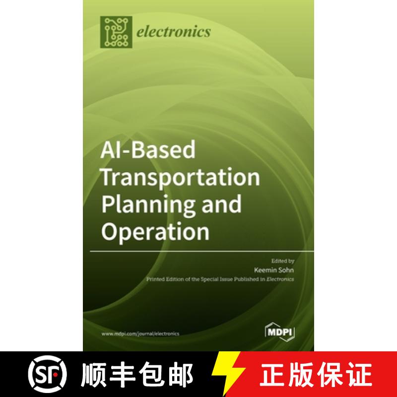 【2-3周达】AI-Based Transportation Planning and Operation [9783036503646]