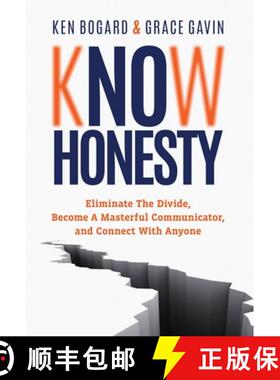 【3-4周达】Know Honesty: Eliminate The Divide, Become a Masterful Communicator, and Connect With Anyone [9781636803456]