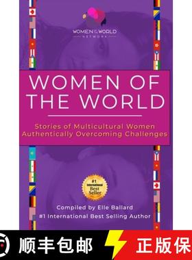 预订 Women of the World: Stories of Multicultural Women Authentically Overcoming Challenges [9781736595701]