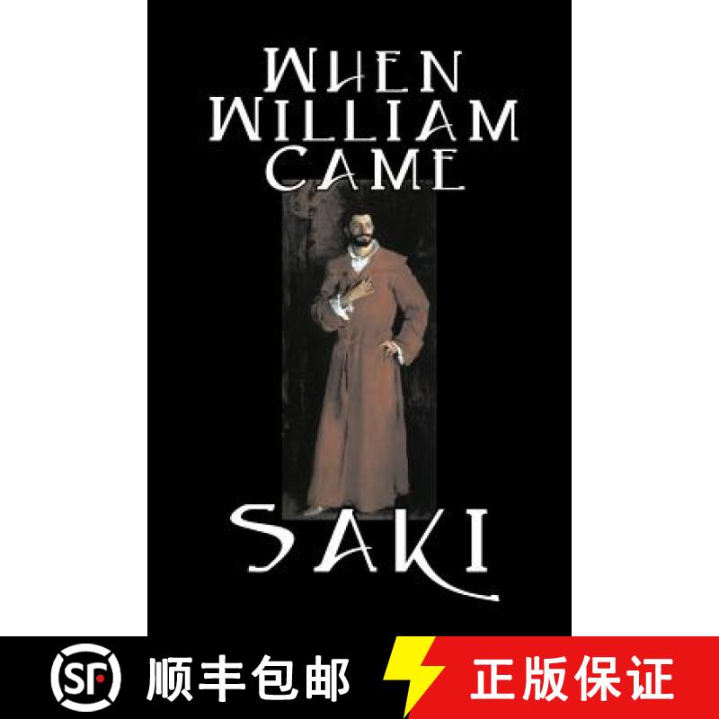 【3-4周达】When William Came by Saki, Fiction, Classic, Literary [9781598183269]
