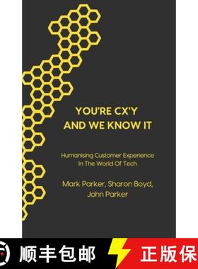 【3-4周达】You're CX'y And We Know It: Humanising Customer Experience in the World of Tech [9781916312029]