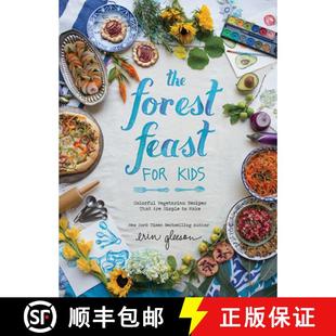 预订 The Forest Feast for Kids: Colorful Vegetarian Recipes That Are Simple to Make [9781419718861]