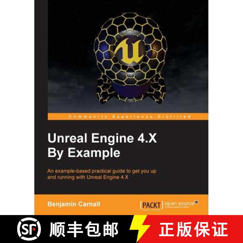 预订 Unreal Engine 4.X By Example: An example-based practical guide to getting you up and running wit... [9781785885532]