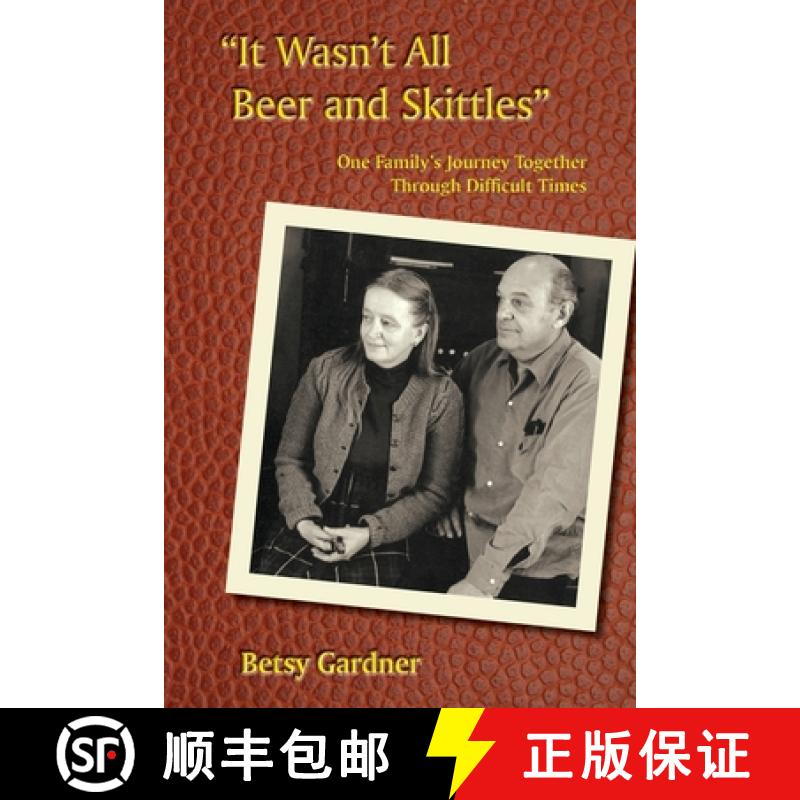 【3-4周达】It Wasn't All Beer & Skittles: One Family's Journey Through Difficult Times [9781937667245]