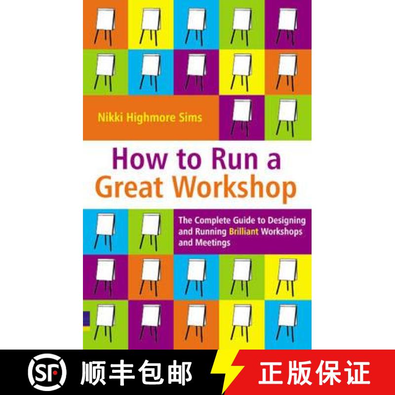 【3-4周达】How to Run a Great Workshop: The Complete Guide to Designing and Running Brilliant Worksho... [9780273707875]