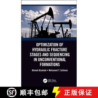 【3-4周达】精装 Optimization of Hydraulic Fracture Stages and Sequencing in Unconventional Formations [9781138085954]