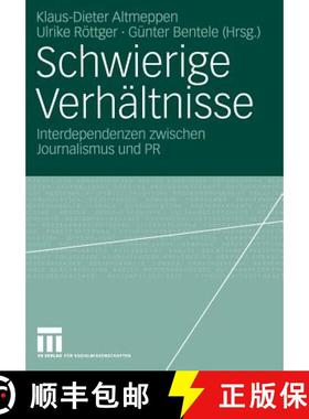【3-4周达】Schwierige Verhältnisse: Interdependenzen Zwischen Journalismus Und PR [9783531140483]