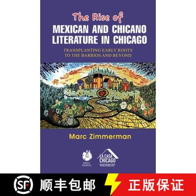 【3-4周达】The Rise of Mexican and Chicano Literature in Chicago: Transplanting Early Roots to the Ba...[9798330400706]