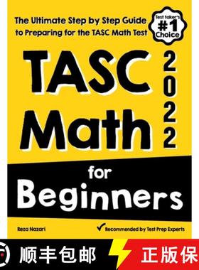 【3-4周达】TASC Math for Beginners: The Ultimate Step by Step Guide to Preparing for the TASC Math Test [9781646129553]