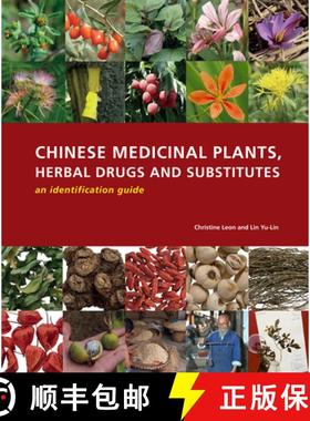 预订 Chinese Medicinal Plants Herbal Drugs and Substitutes: an Identification Guide: an Identificatio... [9781842463871]