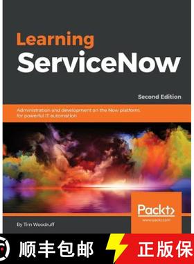 预订 Learning ServiceNow - Second Edition: Administration and development on the Now platform, for po... [9781788837040]