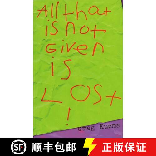 【3-4周达】All That Is Not Given Is Lost [9780978578275]