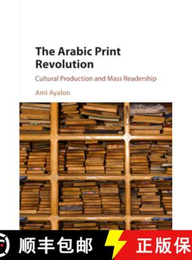 【3-4周达】The Arabic Print Revolution: Cultural Production and Mass Readership [9781316606025]