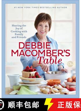 【3-4周达】Debbie Macomber's Table: Sharing the Joy of Cooking with Family and Friends: A Cookbook [9780399181313]