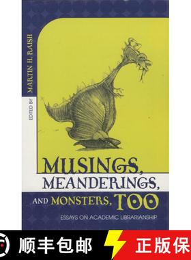 【3-4周达】Musings, Meanderings, and Monsters, Too : Essays on Academic Librarianship [9780810847675]