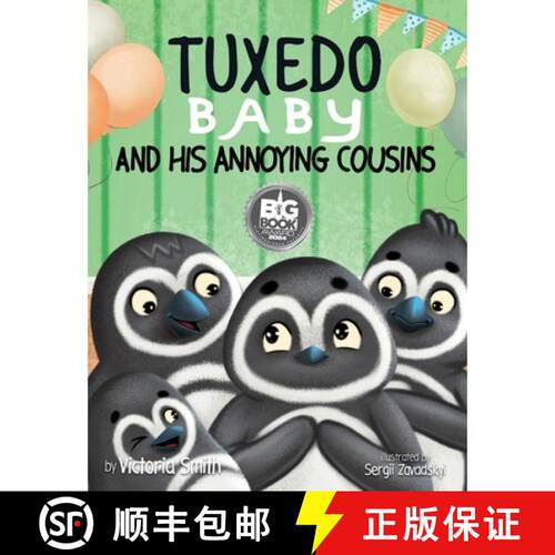 【3-4周达】Tuxedo Baby and His Annoying Cousins: A Young Penguin Learns Family is Everything [9781737813545]