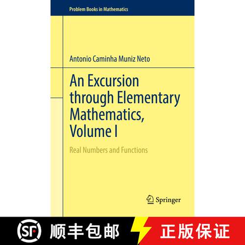 【3-4周达】精装 An Excursion through Elementary Mathematics, Volume I : Real Numbers and Functions (1... [9783319538709]