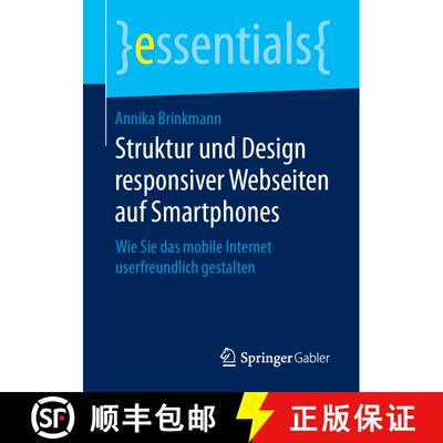 【3-4周达】Struktur und Design responsiver Webseiten auf Smartphones : Wie Sie das mobile Internet us... [9783658254216]