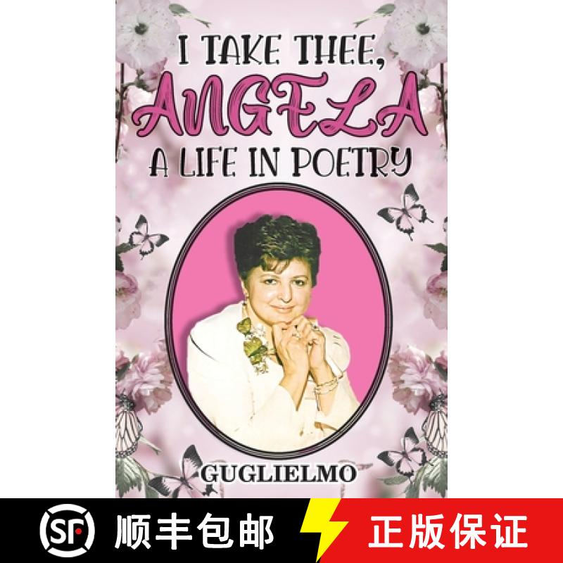 【3-4周达】I Take Thee, Angela: A Life in Poetry [9781956373356]