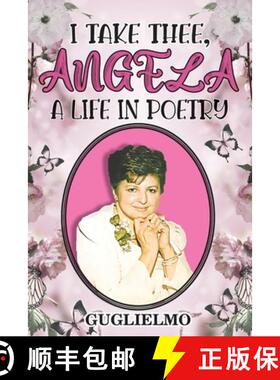 预订 I Take Thee, Angela: A Life in Poetry [9781956373356]
