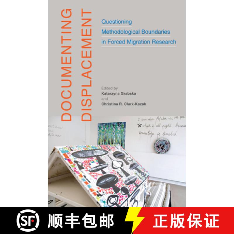 【2-3周达】Documenting Displacement: Questioning Methodological Boundaries in Forced Migration Resear... [9780228008330]