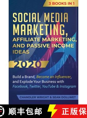 【3-4周达】Social Media Marketing: Affiliate Marketing, and Passive Income Ideas 2020: 3 Books in 1 -... [9781951754549]