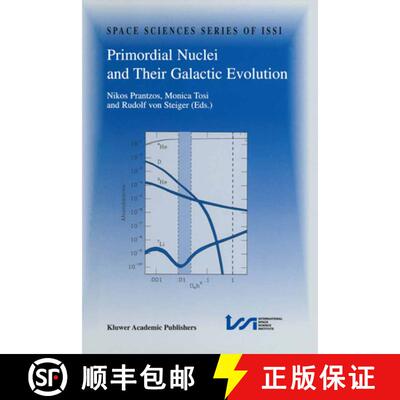 【3-4周达】精装 Primordial Nuclei and Their Galactic Evolution : Proceedings of an ISSI Workshop 6-10... [9780792351146]