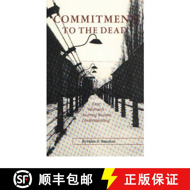 【3-4周达】Commitment to the Dead: One Woman's Journey to Understanding [9780939650620]