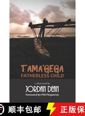【3-4周达】Tama'gega - Fatherless Child: A Short Papua New Guinean Novel [9789980899873]