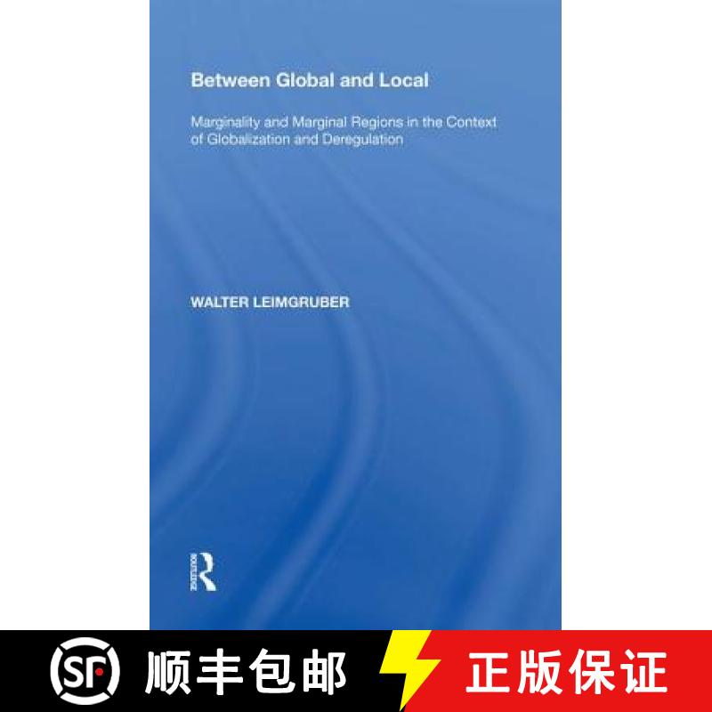 【3-4周达】Between Global and Local: Marginality and Marginal Regions in the Context of Globalization... [9780815387725]