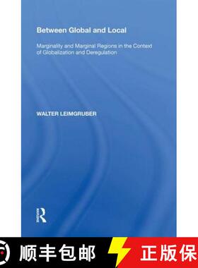 【3-4周达】Between Global and Local: Marginality and Marginal Regions in the Context of Globalization... [9780815387725]