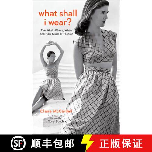预订 精装 What Shall I Wear?: The What, Where, When, and How Much of Fashion, New Edition with a Fore... [9781419763830]