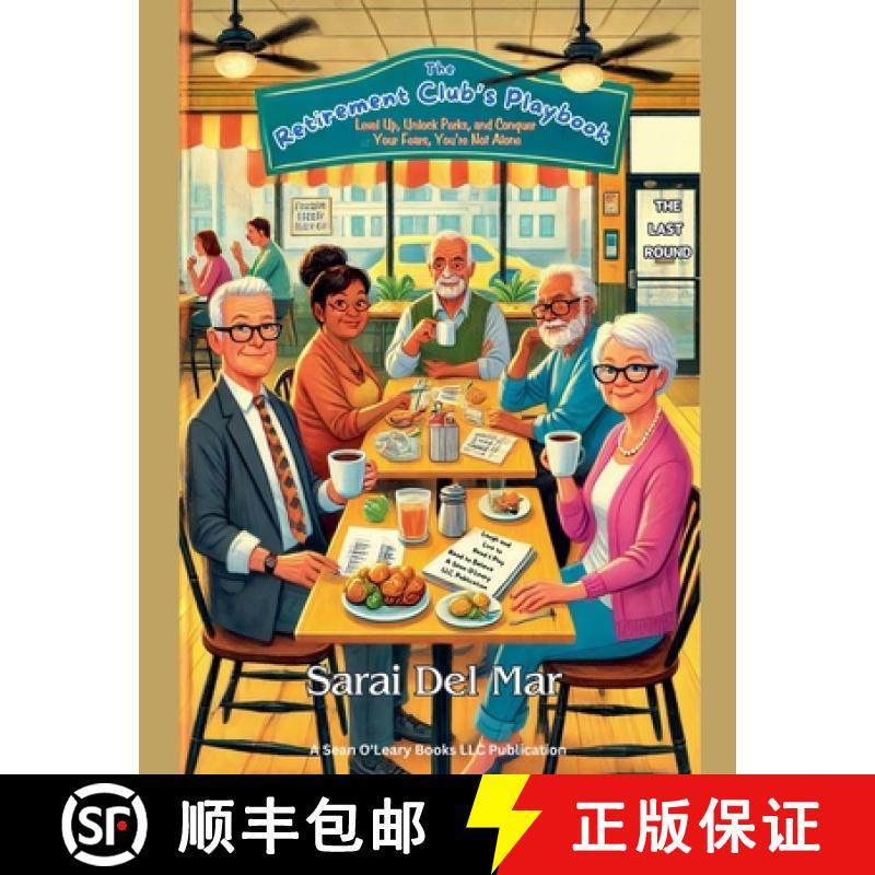 预订 The Retirement Club's Playbook: Level Up, Unlock Perks, and Conquer Your Fears, You're Not Alone [9798230646242]