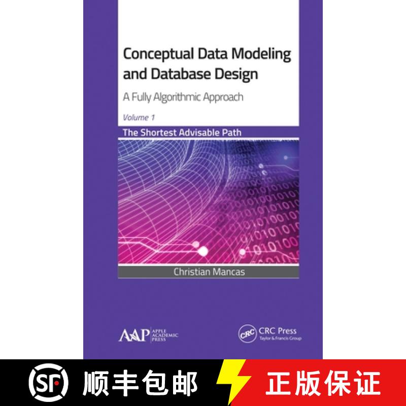 【3-4周达】Conceptual Data Modeling and Database Design: A Fully Algorithmic Approach, Volume 1: The ... [9781774635452]