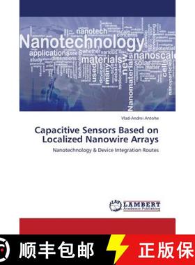 预订 Capacitive Sensors Based on Localized Nanowire Arrays [9783659388996]