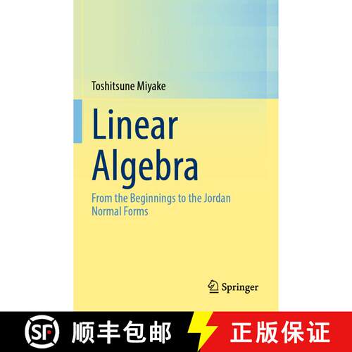 【3-4周达】Linear Algebra : From the Beginnings to the Jordan Normal Forms [9789811669965]
