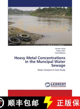 预订 Heavy Metal Concentrations in the Muncipal Water Sewage [9783659002113]