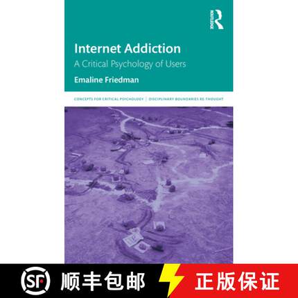 【3-4周达】Internet Addiction : A Critical Psychology of Users [9780367172954]