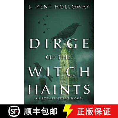 【3-4周达】Dirge of the Witch Haints : An Ezekiel Crane Novel [9798887980157]