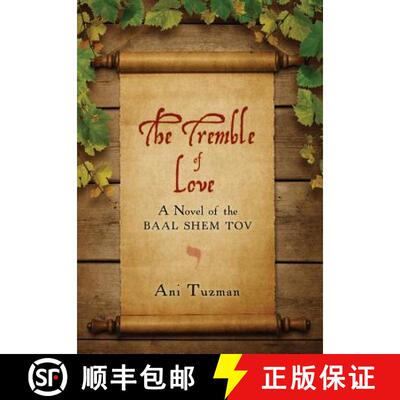 【3-4周达】The Tremble of Love: A Novel of the Baal Shem Tov [9780997484410]
