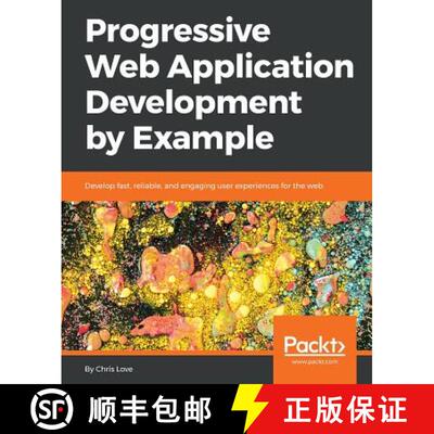 预订 Progressive Web Application Development by Example: Develop fast, reliable, and engaging user ex... [9781787125421]