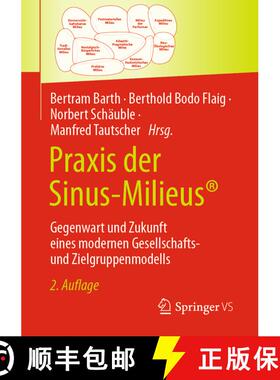 【3-4周达】PRAXIS Der Sinus-Milieus(r): Gegenwart Und Zukunft Eines Modernen Gesellschafts- Und Zielg... [9783658423797]