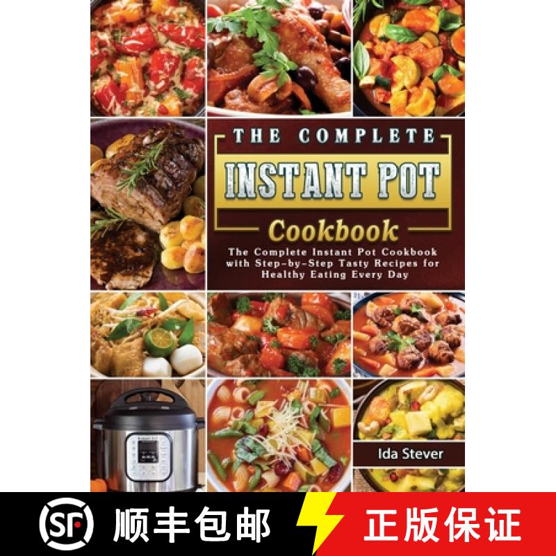 【3-4周达】The Complete Instant Pot Cookbook: The Complete Instant Pot Cookbook with Step-by-Step Tas... [9781802443271]